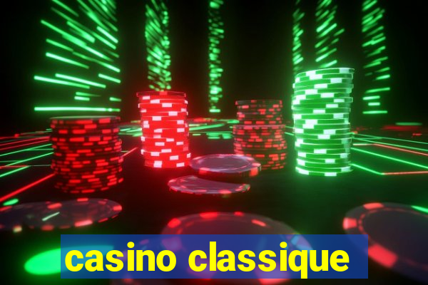 casino classique