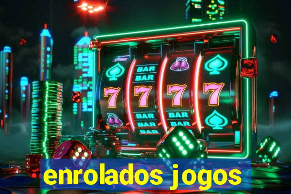 enrolados jogos