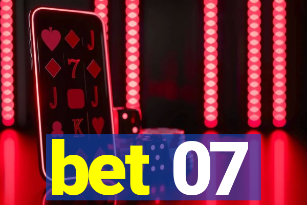 bet 07