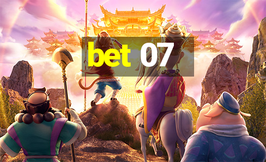 bet 07