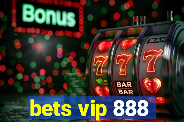 bets vip 888