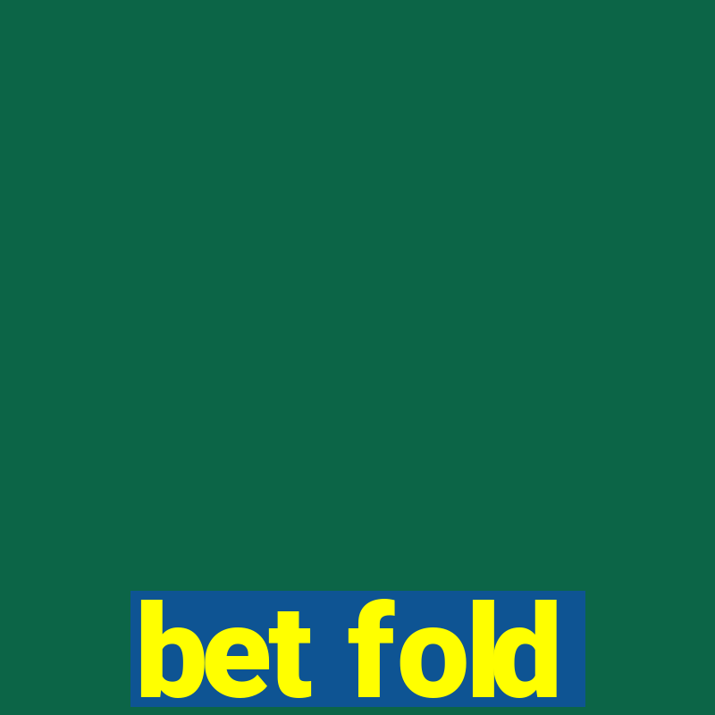 bet fold