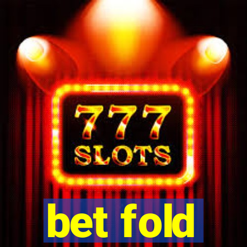 bet fold