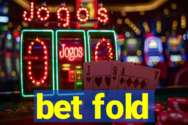 bet fold