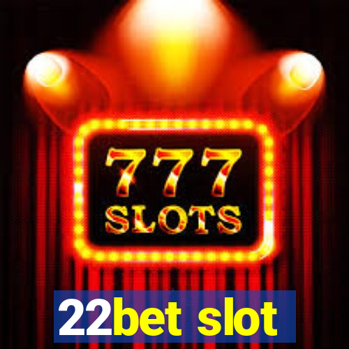 22bet slot