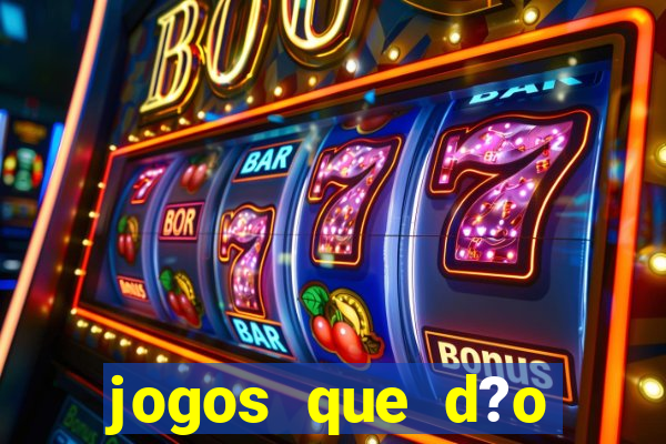 jogos que d?o dinheiro de verdade sem depositar