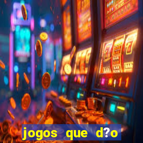 jogos que d?o dinheiro de verdade sem depositar