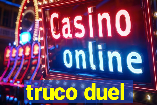 truco duel