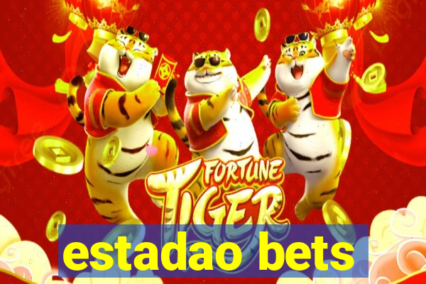 estadao bets