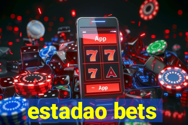 estadao bets