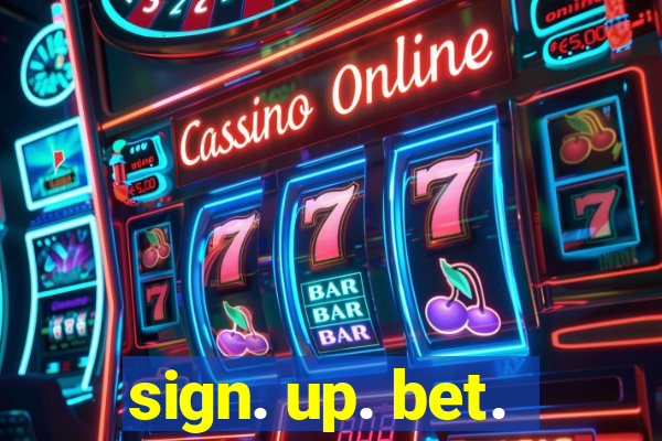 sign. up. bet.