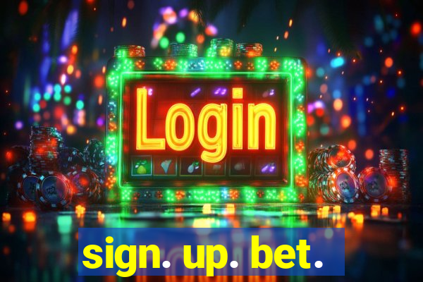 sign. up. bet.