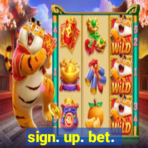 sign. up. bet.