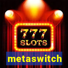 metaswitch