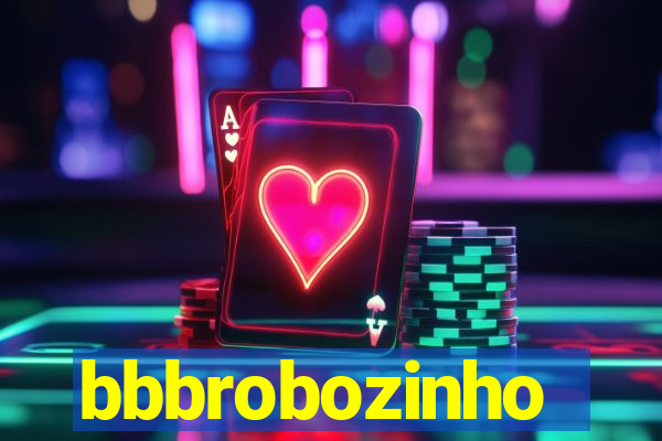 bbbrobozinho