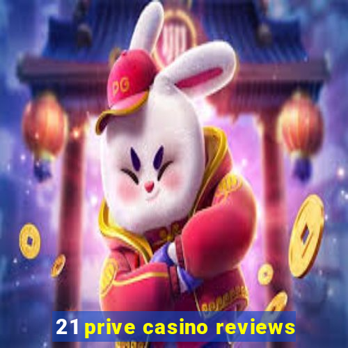 21 prive casino reviews