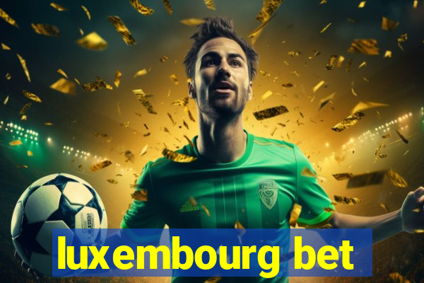 luxembourg bet