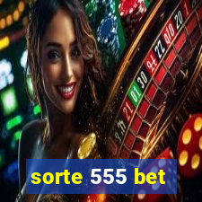 sorte 555 bet