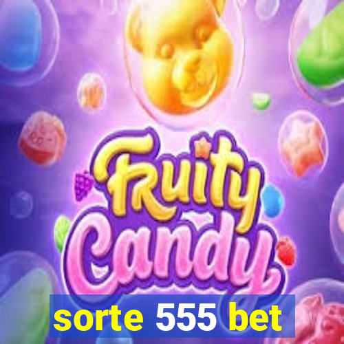 sorte 555 bet