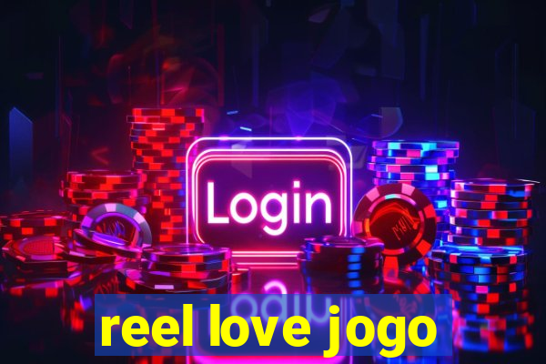 reel love jogo