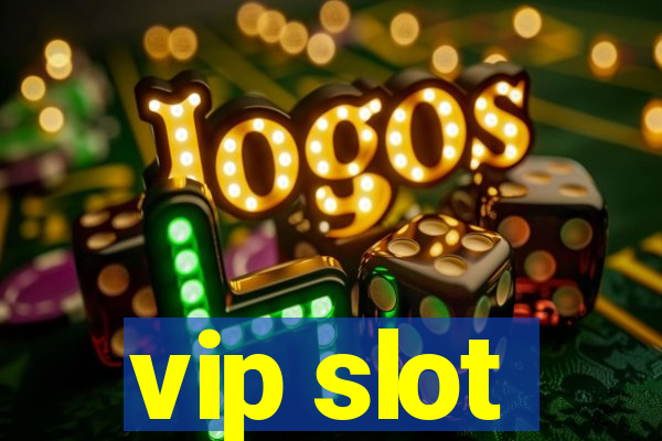 vip slot