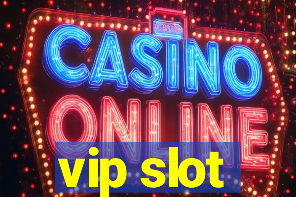 vip slot