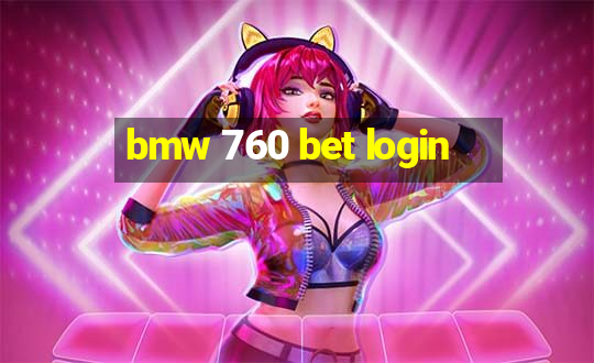 bmw 760 bet login