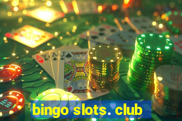 bingo slots. club