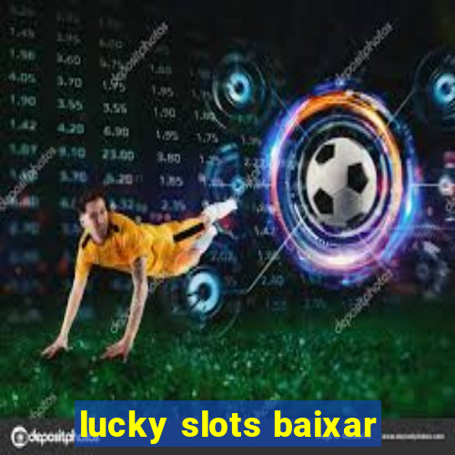 lucky slots baixar