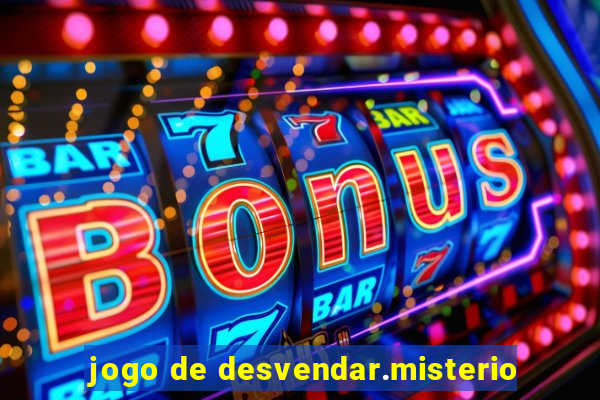 jogo de desvendar.misterio