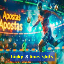 lucky 8 lines slots