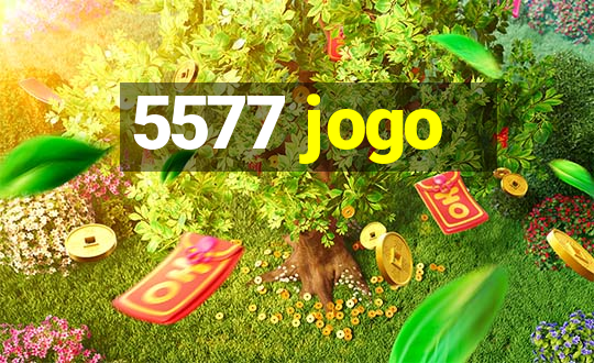 5577 jogo