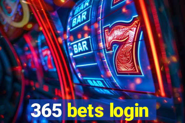 365 bets login