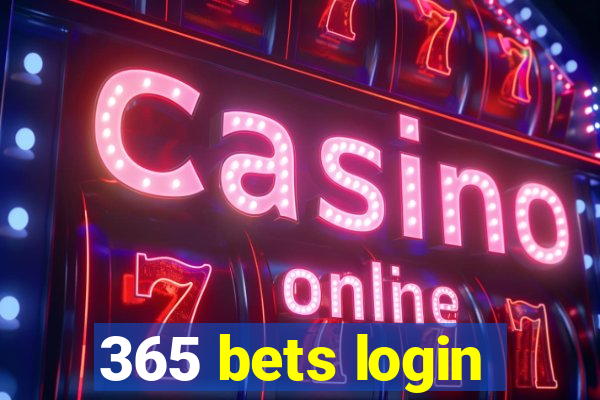 365 bets login