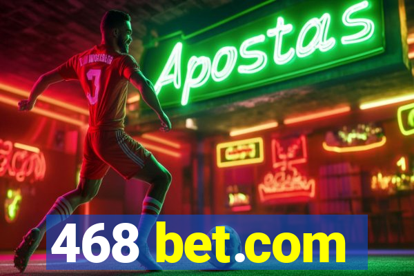 468 bet.com