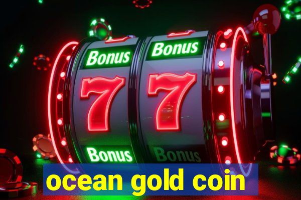 ocean gold coin