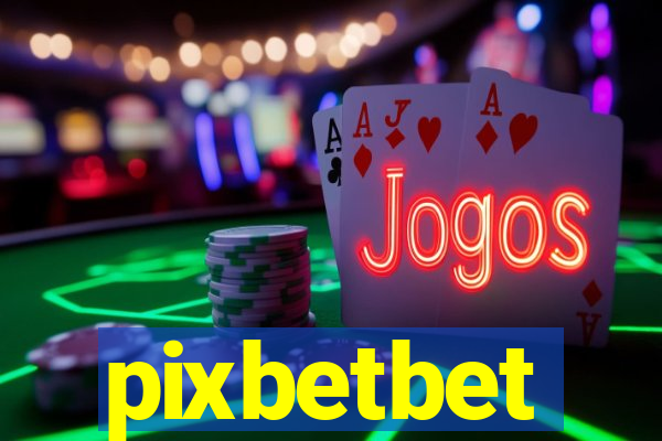 pixbetbet