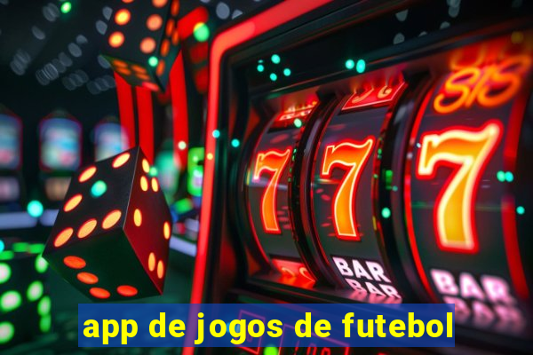 app de jogos de futebol