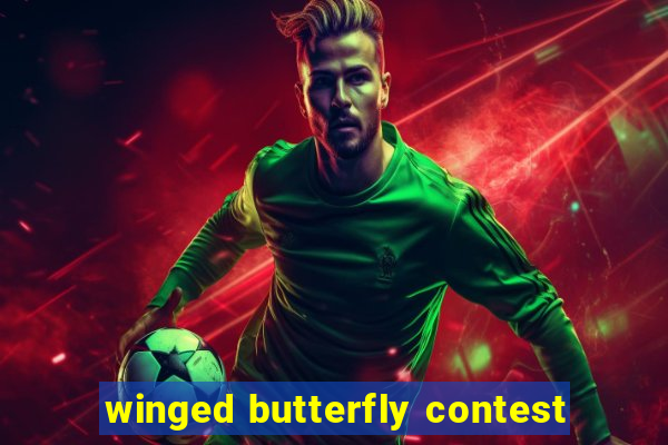 winged butterfly contest