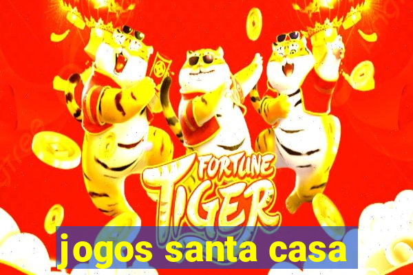 jogos santa casa