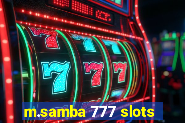 m.samba 777 slots