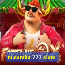 m.samba 777 slots