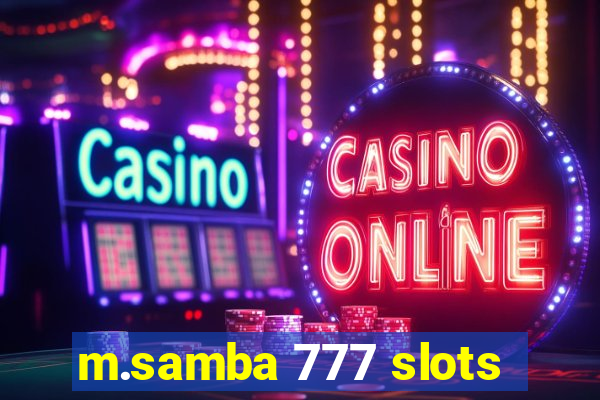 m.samba 777 slots