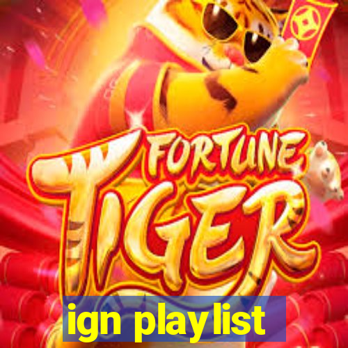 ign playlist