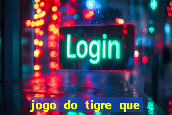 jogo do tigre que aposta 1 real