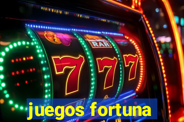 juegos fortuna