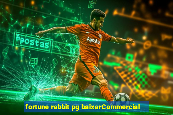 fortune rabbit pg baixarCommercial