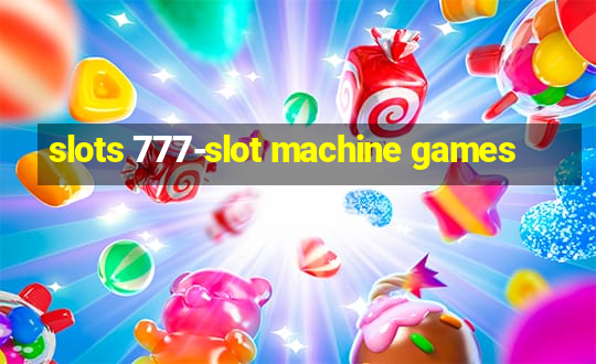 slots 777-slot machine games