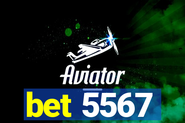 bet 5567