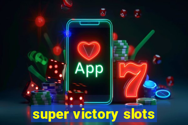 super victory slots